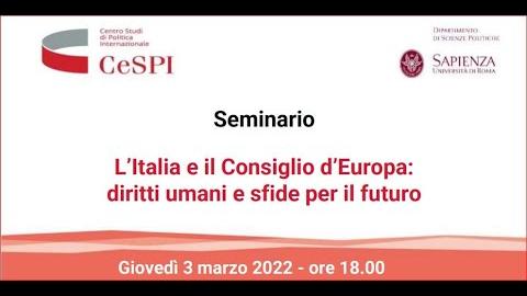 Embedded thumbnail for L’Italia e il Consiglio d’Europa: diritti umani e sfide per il futuro